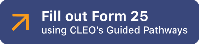 Fill out Form 25 using CLEO’s Guided Pathways